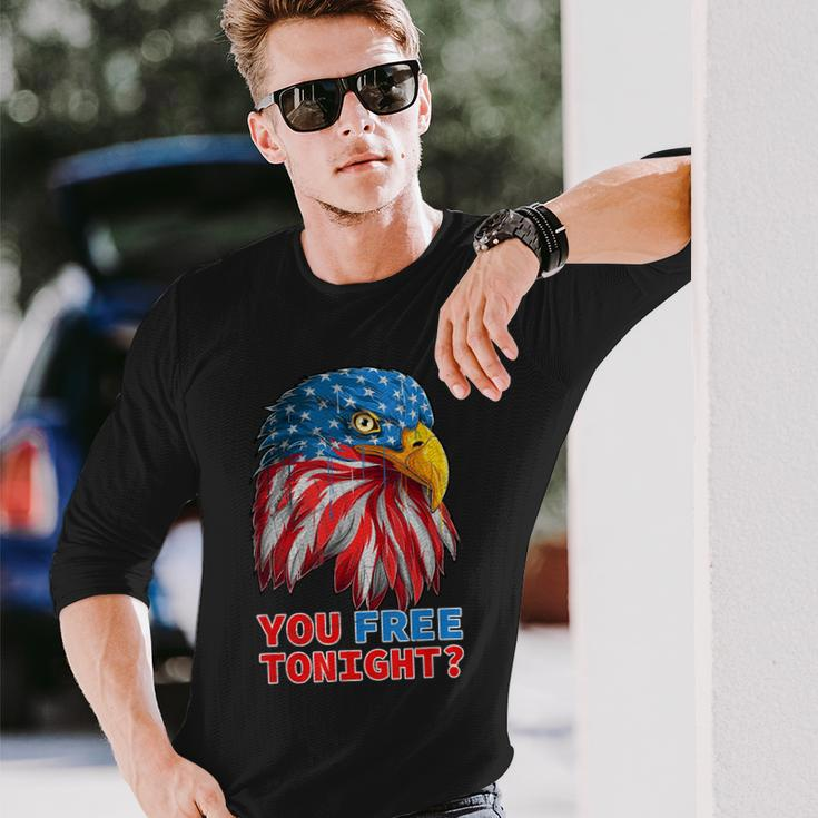 You Free Tonight Eagle Happy 4Th Of July Long Sleeve T-Shirt Gifts for Him
