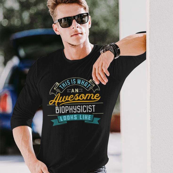 Biophysicist Awesome Job Occupation Graduation Long Sleeve T-Shirt Gifts for Him