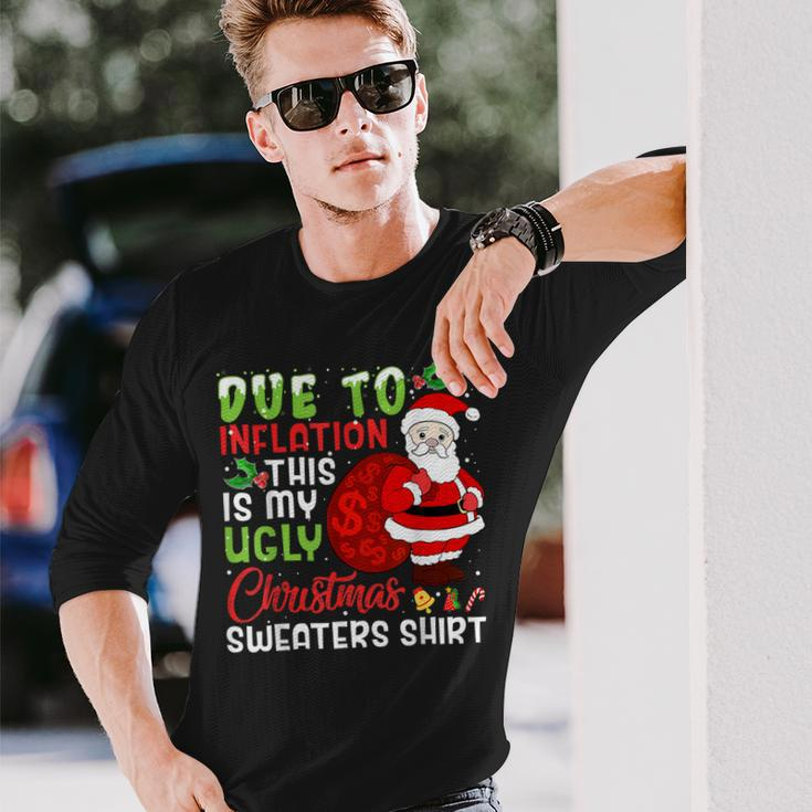 Due To Inflation This Is My Ugly Christmas Sweaters Long Sleeve T-Shirt Gifts for Him