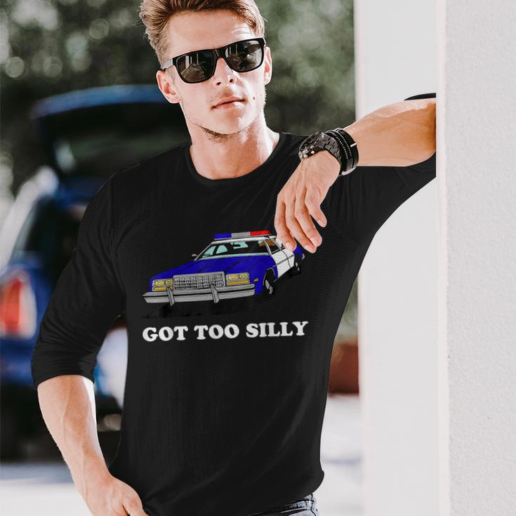 Got Too Silly Goose Apparel Long Sleeve T-Shirt Gifts for Him
