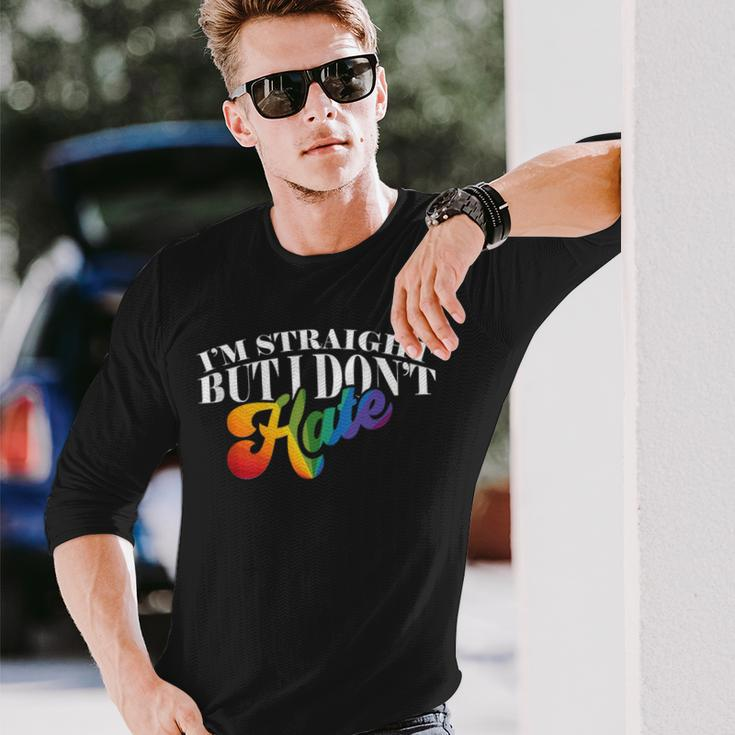 Gay Pride Support Im Straight But I Dont Hate Long Sleeve T-Shirt T-Shirt Gifts for Him