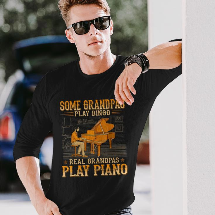Some Grandpas Play Bingo Real Grandpas Play Piano Long Sleeve T-Shirt Gifts for Him