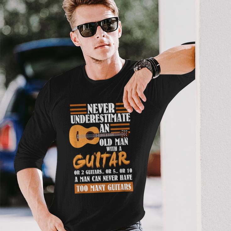 Guitar Dad Never Underestimate An Old Man With Guitar Long Sleeve T-Shirt Gifts for Him