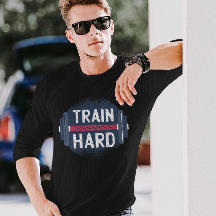 Gym Train Hard Quote Inspiration Workout Weightlifting Long Sleeve T-Shirt Gifts for Him