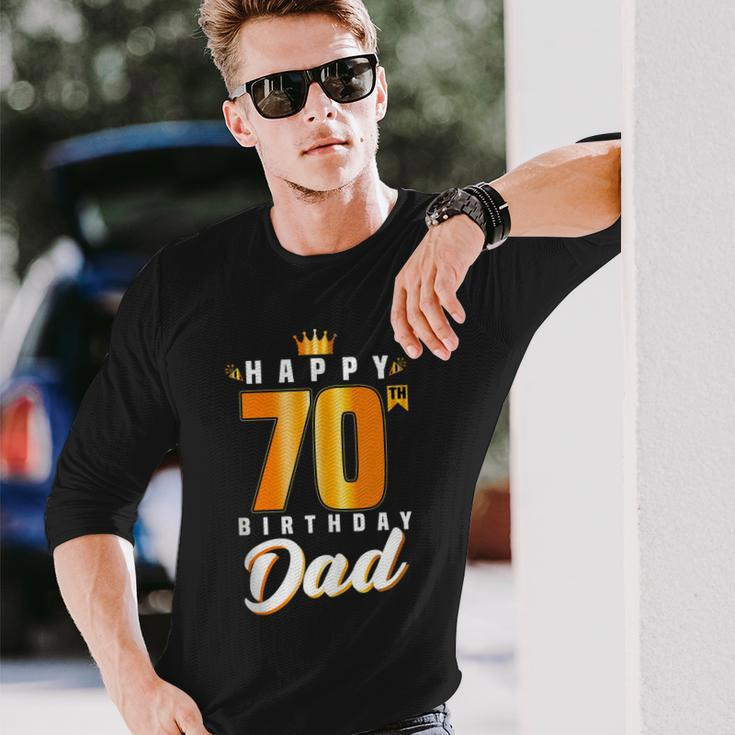 Happy 70Th Birthday Dad Birthday 70 Years Old Dad Long Sleeve T-Shirt T-Shirt Gifts for Him
