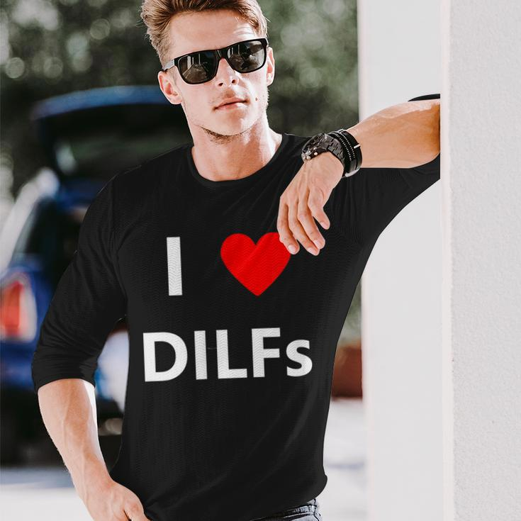 I Heart Love Dilfs Adult Sex Lover Hot Dad Hunter Long Sleeve T-Shirt T-Shirt Gifts for Him