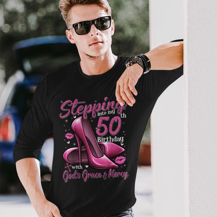 High Heels Stepping Into My 50Th Birthday 50 And Fabulous Long Sleeve T-Shirt Gifts for Him