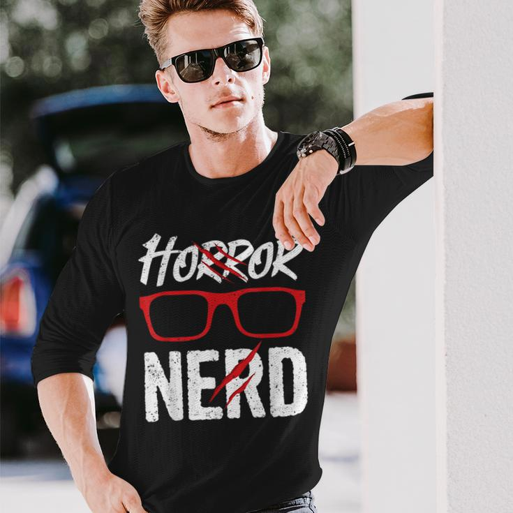 Horror Nerd Quote For A Horror Movie Lover Nerd Long Sleeve T-Shirt Gifts for Him