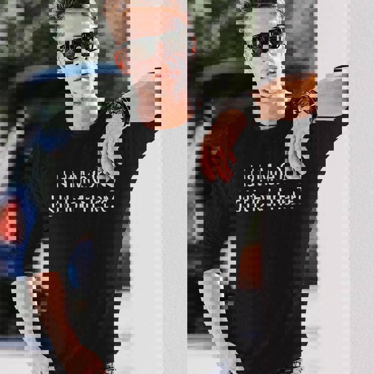 Is It Me Or Is It Hot In Here Long Sleeve T-Shirt Gifts for Him Is It Me Or Is It Hot In Here Long Sleeve T-Shirt Gifts for Him