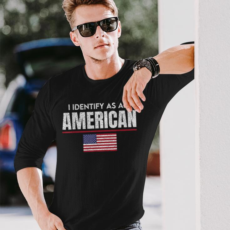 I Identify As An American No Identity Politics Usa Flag Usa Long Sleeve T-Shirt T-Shirt Gifts for Him