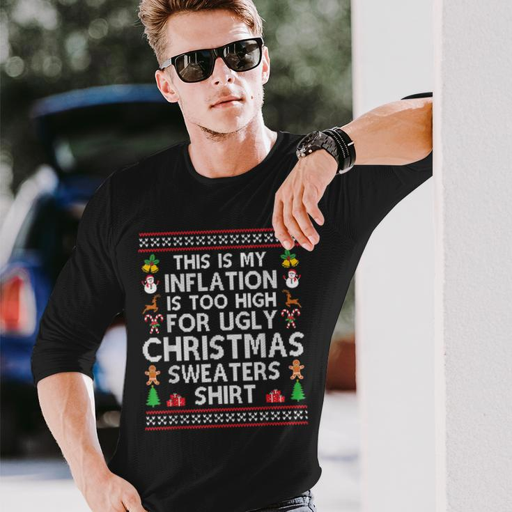 This Is My Inflation Is Too High For Ugly Christmas Sweaters Long Sleeve T-Shirt Gifts for Him