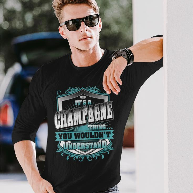 It's A Champagne Thing You Wouldn't Understand Name Vintage Long Sleeve T-Shirt Gifts for Him