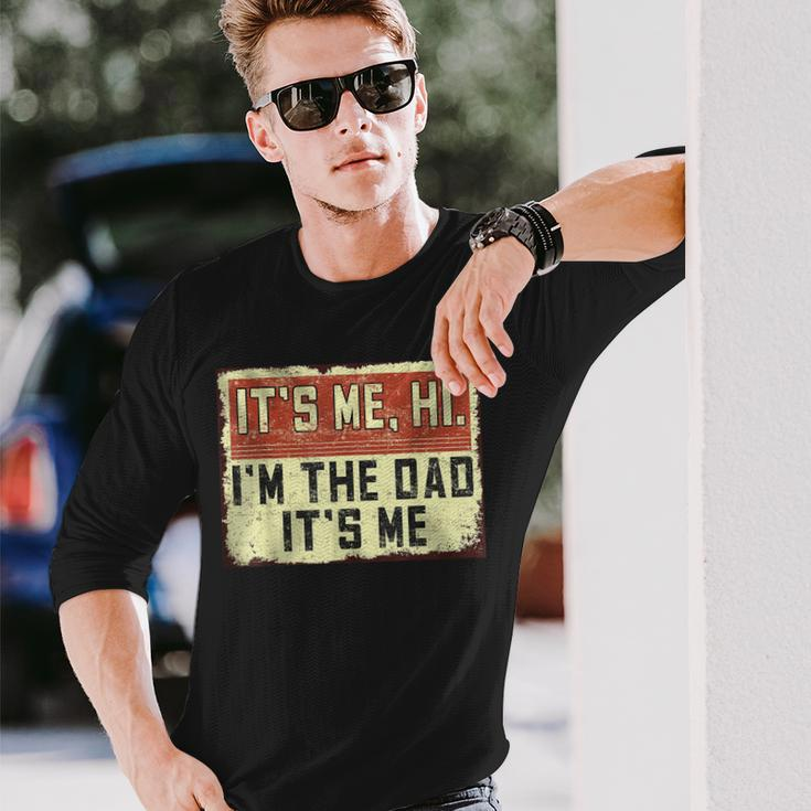 Its Me Hi Im The Dad Its Me Vintage Dad Fathers Day Long Sleeve T-Shirt Gifts for Him