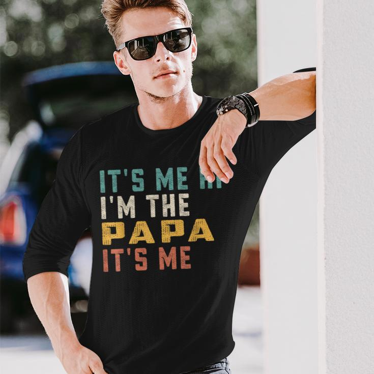 Its Me Hi Im The Papa Its Me Dad Papa Long Sleeve T-Shirt T-Shirt Gifts for Him