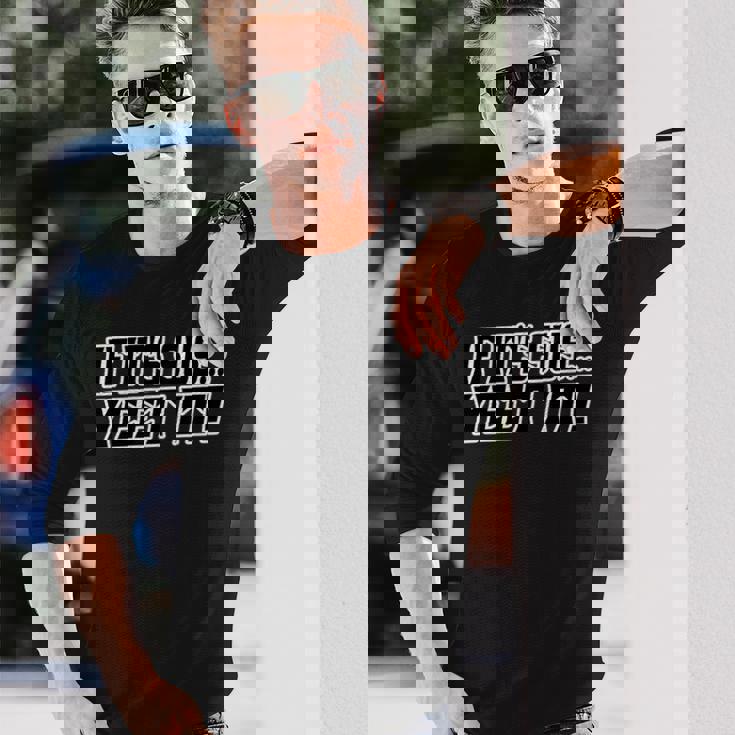 If It's Sus Yeet It Gamer Slang Party Birthday Favors Long Sleeve T-Shirt Gifts for Him