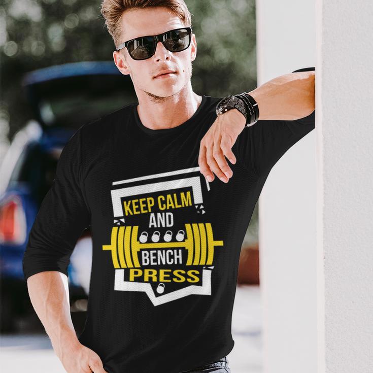 Keep Calm And Bench Press Chest Workout Gym Power Training Long Sleeve T-Shirt Gifts for Him