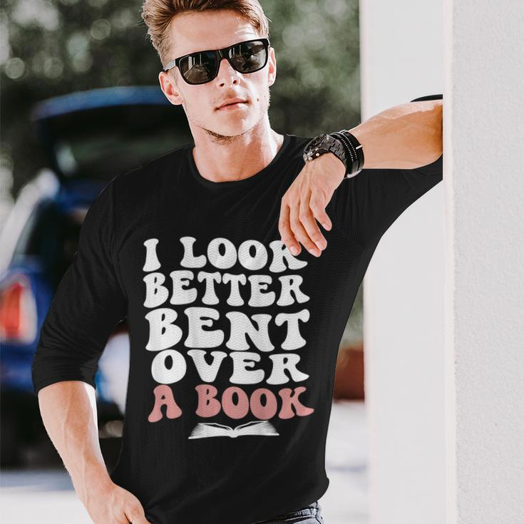 I Look Better Bent Over A Book Lover Back Club Matching Long Sleeve Gifts for Him