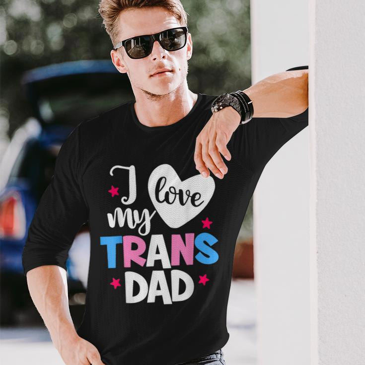 I Love My Trans Dad Proud Transgender Lgbtq Lgbt Long Sleeve T-Shirt T-Shirt Gifts for Him