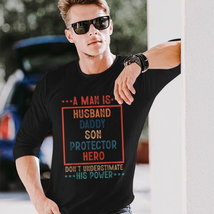 A Man Is Husband Daddy Son Protector Hero Fathers Day Long Sleeve T-Shirt T-Shirt Gifts for Him