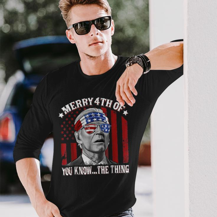 Merry 4Th Of You Knowthe Thing Happy 4Th Of July Long Sleeve T-Shirt Gifts for Him