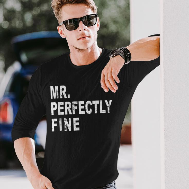 Mr Perfectly Fine Father Long Sleeve T-Shirt Gifts for Him