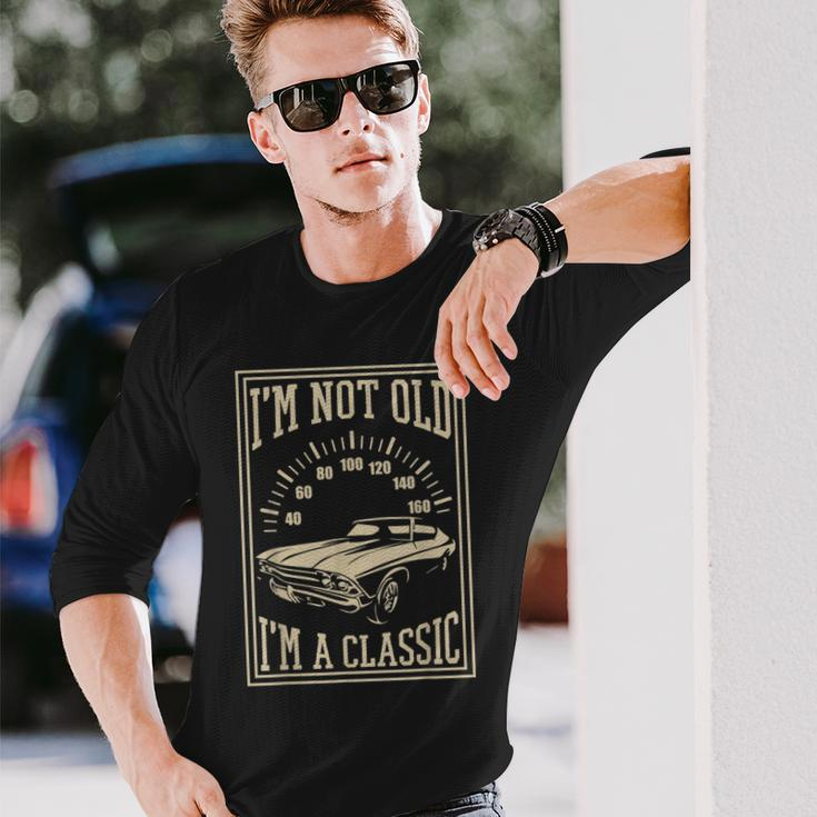 Im Not Old Im A Classic Cool Vintage Car Long Sleeve T-Shirt Gifts for Him