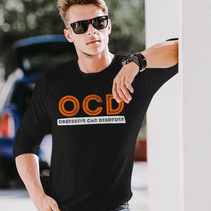 Ocd Obsessive Car Disorder Car Lover Long Sleeve T-Shirt Gifts for Him