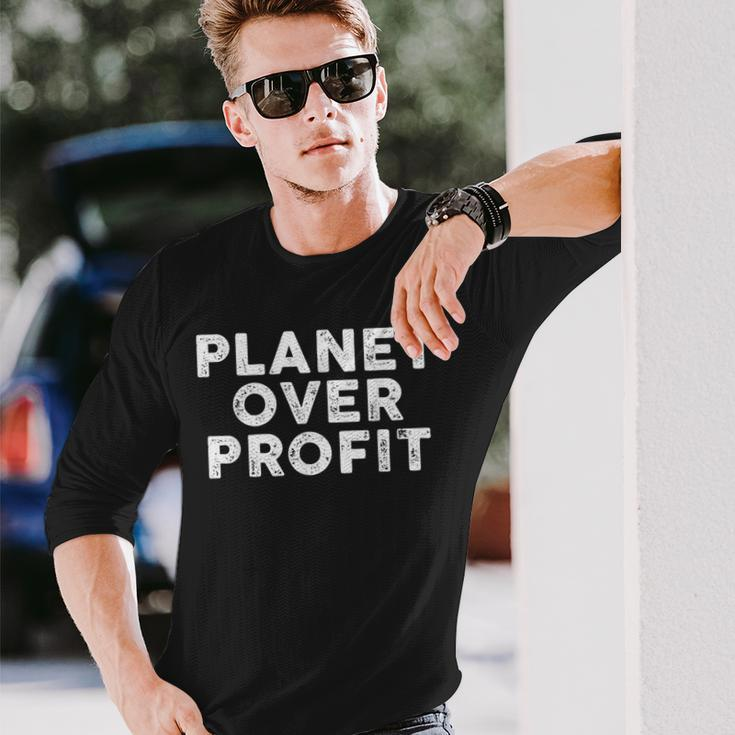 Planet Over Profit Protect Environment Quote Long Sleeve T-Shirt Gifts for Him