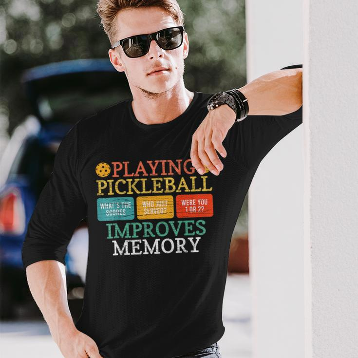 Playing Pickleball Improves Memory Pickleball Retirement Long Sleeve T-Shirt Gifts for Him