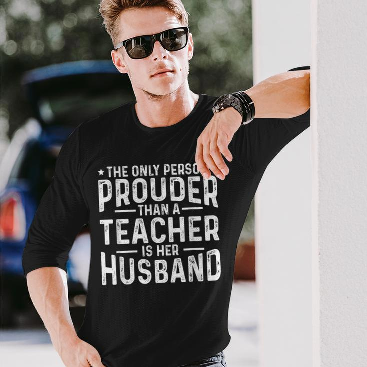 Proud Teacher Husband Of A Teacher Teachers Husband Long Sleeve T-Shirt T-Shirt Gifts for Him