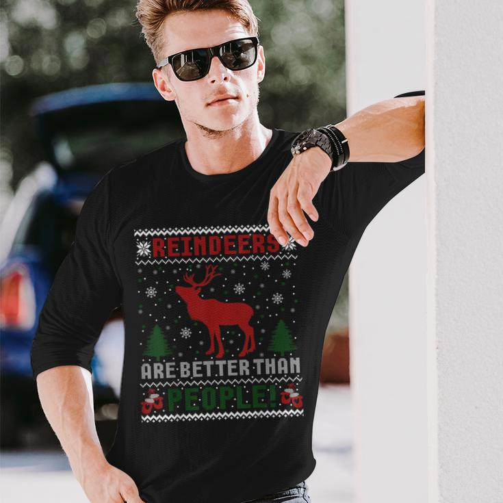 Reindeers Are Better Than People Ugly Christmas Sweater Long Sleeve T-Shirt Gifts for Him