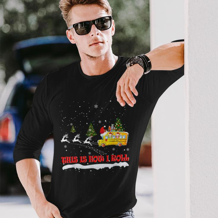 This Is How I Roll School Bus Driver Christmas Pajamas X-Mas Long Sleeve T-Shirt Gifts for Him