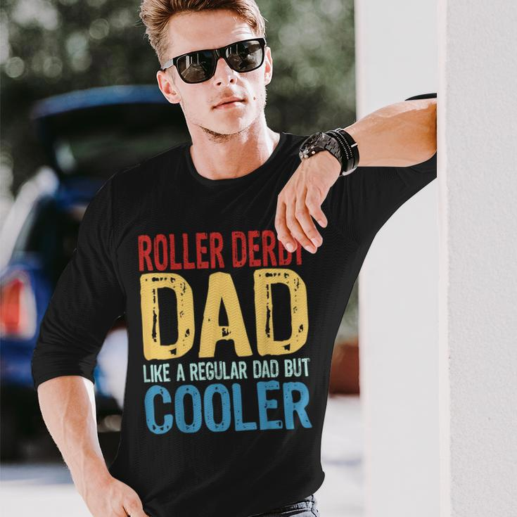 Roller Derby Dad Like A Regular Dad But Cooler Long Sleeve T-Shirt T-Shirt Gifts for Him