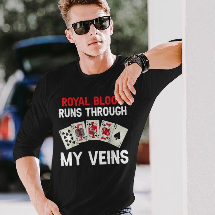 Royal Blood Runs Through My Veins Poker Dad Long Sleeve T-Shirt Gifts for Him