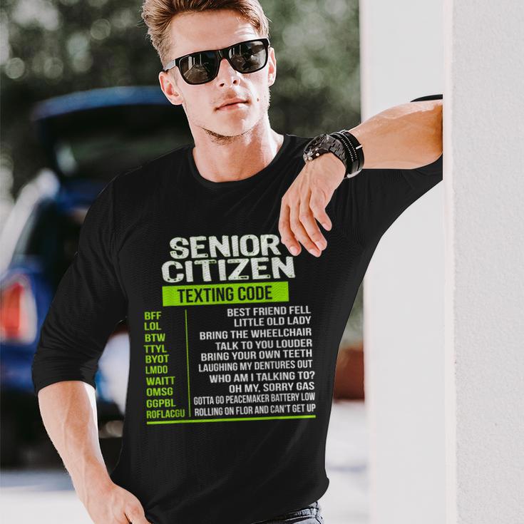 Senior Citizens Ideas Texting For Seniors Texting Codes Long Sleeve T-Shirt Gifts for Him