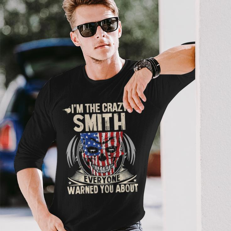 Smith Name Im The Crazy Smith Long Sleeve T-Shirt Gifts for Him