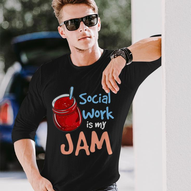 Social Work Is My Jam Social Worker Long Sleeve Gifts for Him