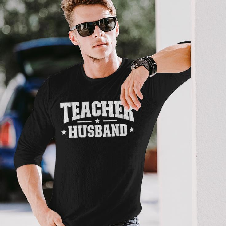 Teacher Husband Of A Teacher Proud Teachers Husband Long Sleeve T-Shirt T-Shirt Gifts for Him