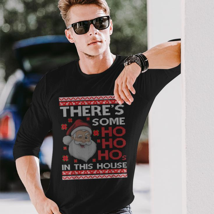 Ugly Xmas Sweater Santa There's Some Ho Ho Hos In This House Long Sleeve Gifts for Him
