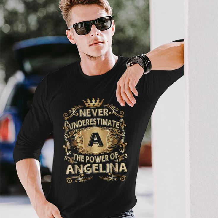 Never Underestimate Angelina Personalized Name Long Sleeve T-Shirt Gifts for Him