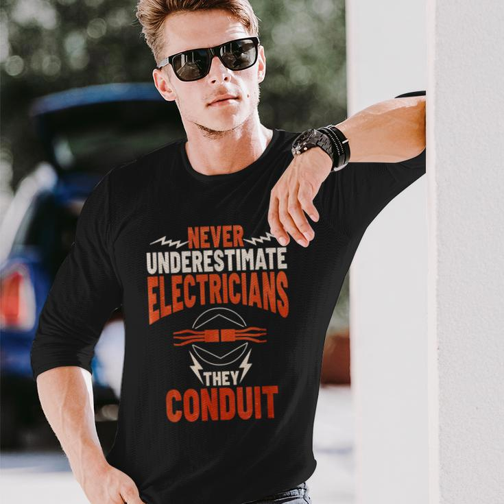 Never Underestimate Electricians The Conduit Long Sleeve T-Shirt Gifts for Him