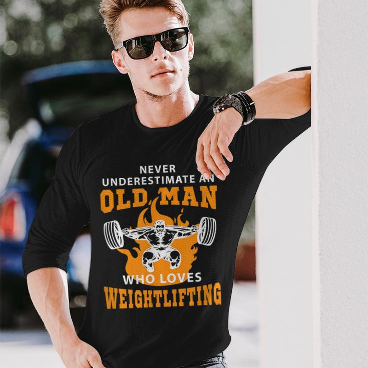 Never Underestimate An Old Man Weightlifting Long Sleeve T-Shirt Gifts for Him