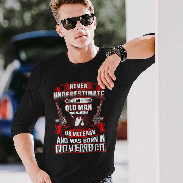 Never Underestimate An Old Us Veteran Born In November Long Sleeve T-Shirt Gifts for Him