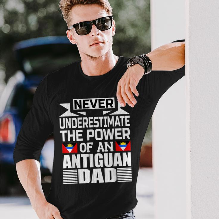 Never Underestimate The Power Of An Antiguan Dad Long Sleeve T-Shirt Gifts for Him