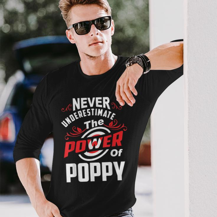 Never Underestimate The Power Of PoppyLong Sleeve T-Shirt Gifts for Him