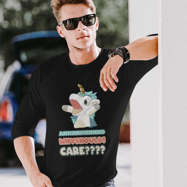 Unicorse Why Should I Care Long Sleeve T-Shirt Gifts for Him