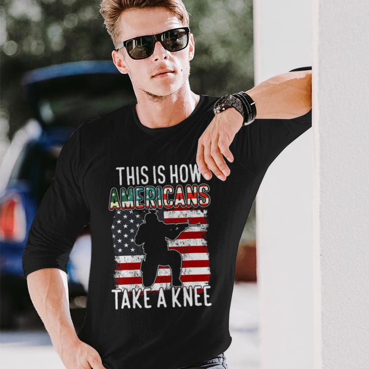 Veteran Vets This Is How Americans Take A Knee Veteran Day 24 Veterans Long Sleeve T-Shirt Gifts for Him