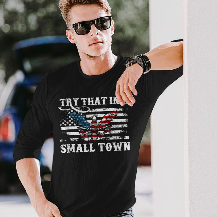 Vintage Retro Try That In My Town American Flag Town Long Sleeve T-Shirt T-Shirt Gifts for Him