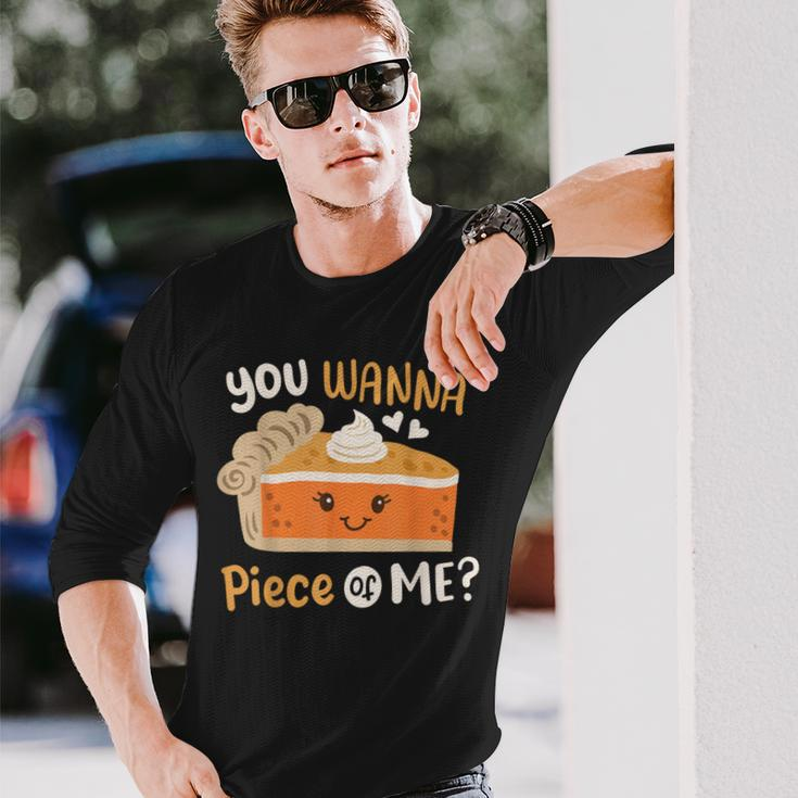 You Wanna Piece Of Me Cute Pumpkin Pie Happy Thanksgiving Long Sleeve T-Shirt Gifts for Him