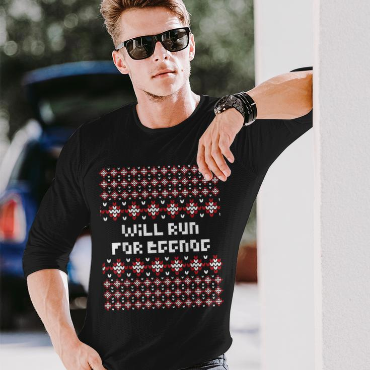 Will Run For Eggnog Ugly Christmas Sweater Running Long Sleeve T-Shirt Gifts for Him